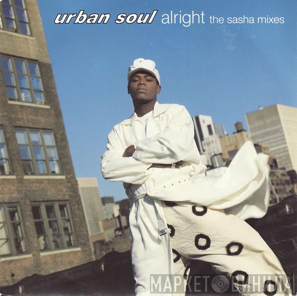 Urban Soul - Alright (The Sasha Mixes)