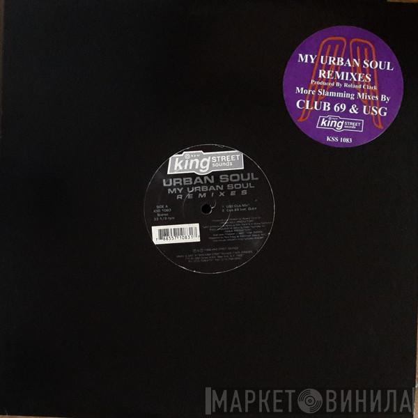Urban Soul - My Urban Soul (Remixes)