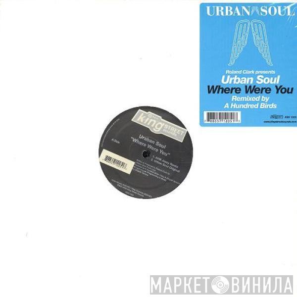 Urban Soul - Where Were You