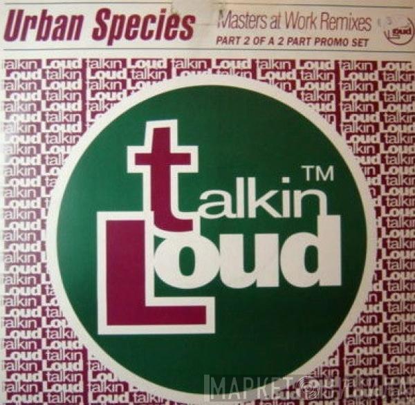  Urban Species  - Listen (Just Listen) (Masters At Work Remixes)