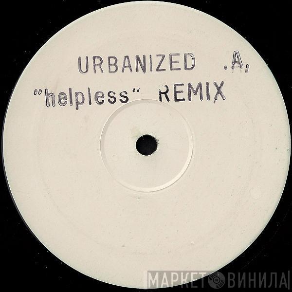 Urbanized - Helpless (Remix)
