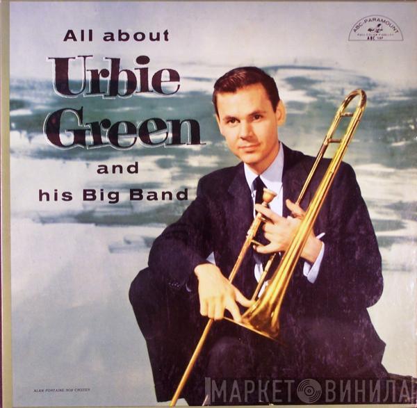 Urbie Green And His Big Band - All About Urbie Green And His Big Band