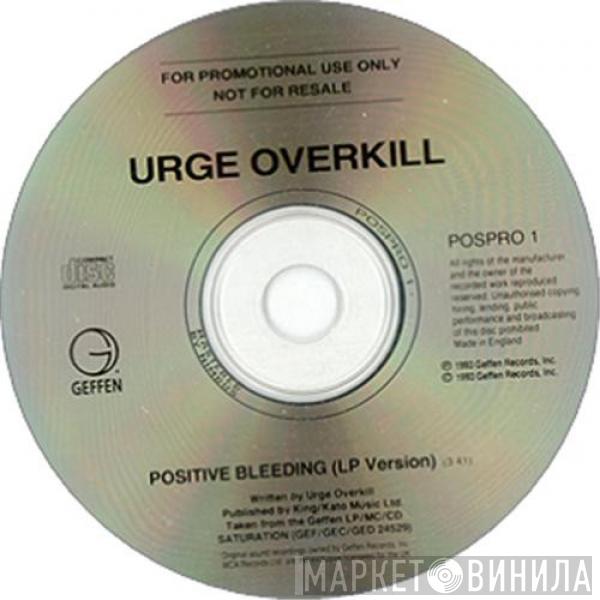  Urge Overkill  - Positive Bleeding