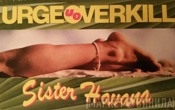 Urge Overkill - Sister Havana