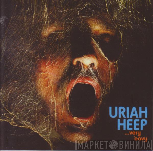  Uriah Heep  - ...Very 'Eavy ...Very 'Umble