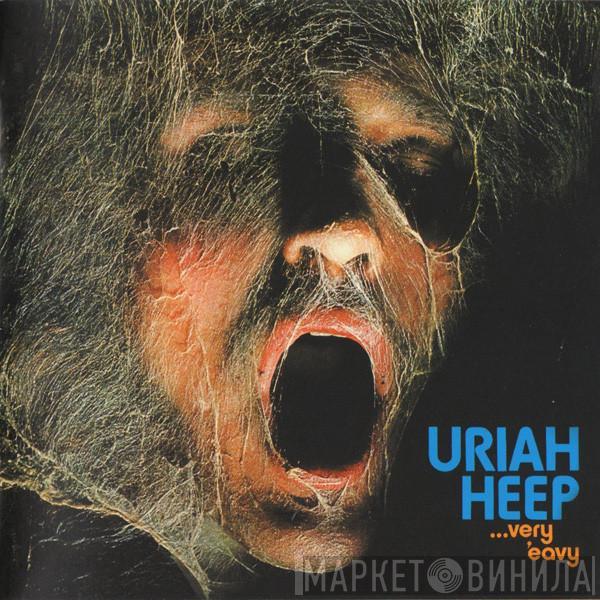  Uriah Heep  - ...Very 'Eavy ...Very 'Umble