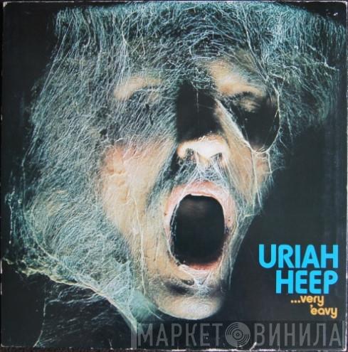  Uriah Heep  - ...Very 'Eavy ...Very 'Umble
