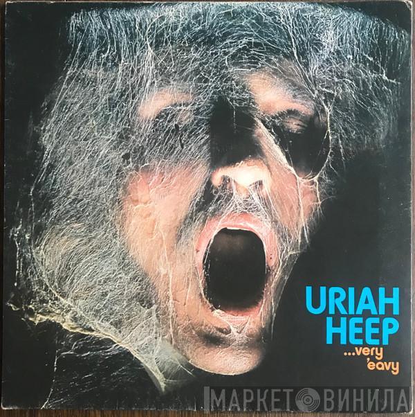  Uriah Heep  - ...Very 'Eavy ... Very 'Umble