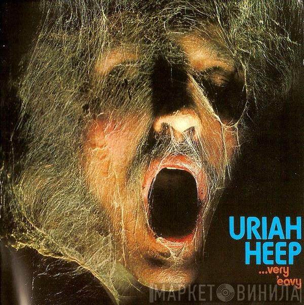  Uriah Heep  - ...Very 'Eavy ...Very 'Umble