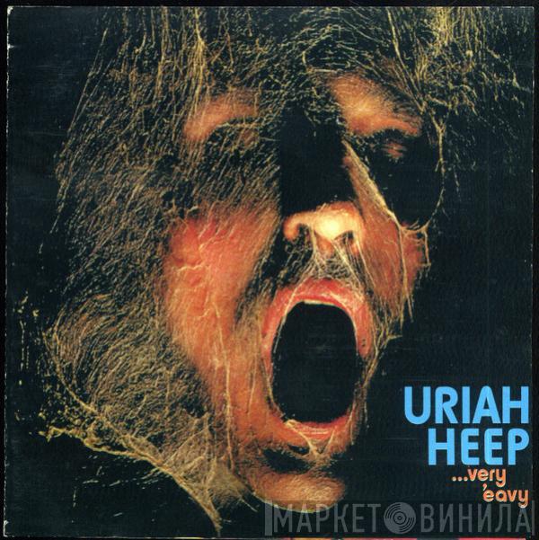  Uriah Heep  - ...Very 'Eavy ...Very 'Umble