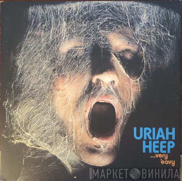 Uriah Heep - ...Very 'Eavy ... Very 'Umble