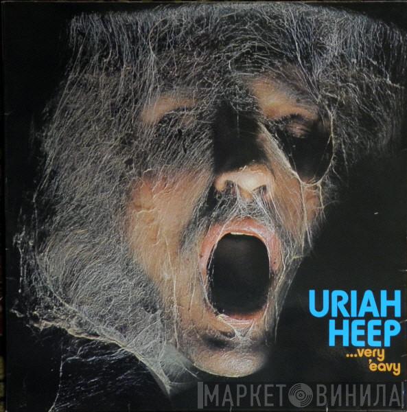 Uriah Heep - ...Very 'Eavy Very 'Umble