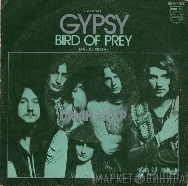  Uriah Heep  - Gypsy = Gitana / Bird Of Prey = Ave De Presa