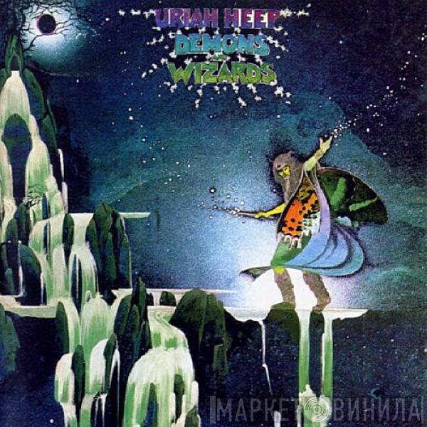 Uriah Heep - Demons And Wizards