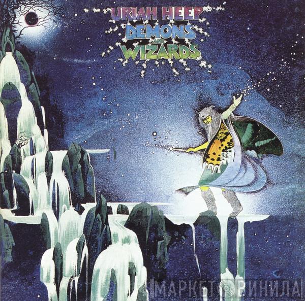 Uriah Heep  - Demons And Wizards