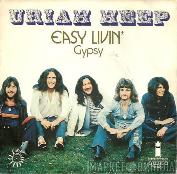 Uriah Heep - Easy Livin' / Gypsy