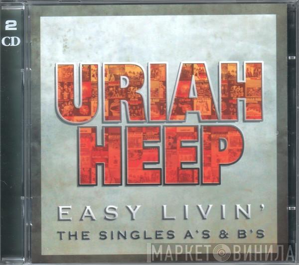 Uriah Heep - Easy Livin' - The Singles A's & B's