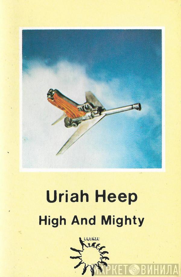  Uriah Heep  - High And Mighty