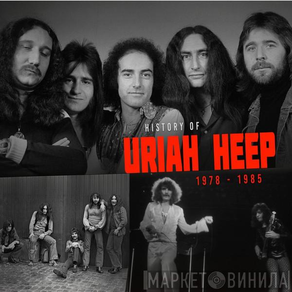 Uriah Heep - History Of 1978-1985