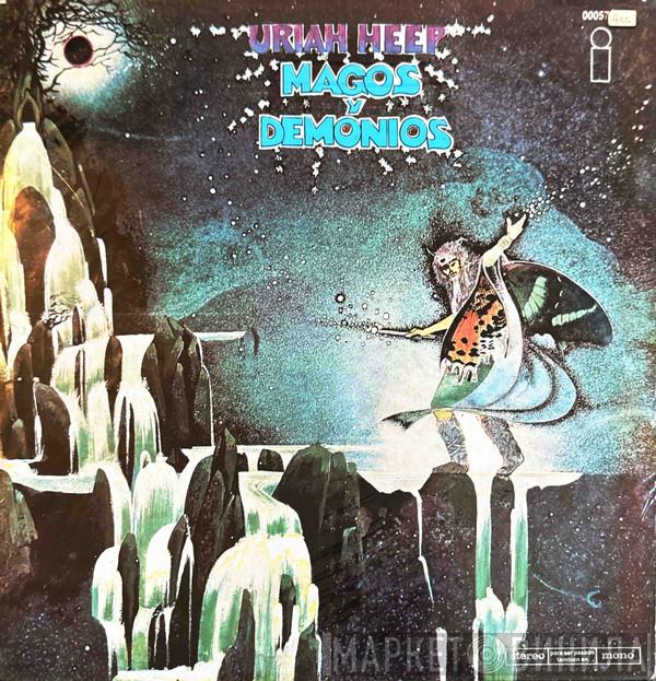  Uriah Heep  - Magos Y Demonios (Demons And Wizards)