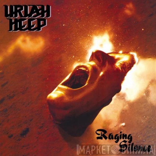  Uriah Heep  - Raging Silence