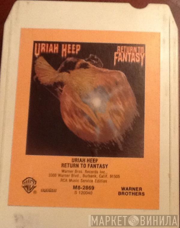  Uriah Heep  - Return In Fantasy