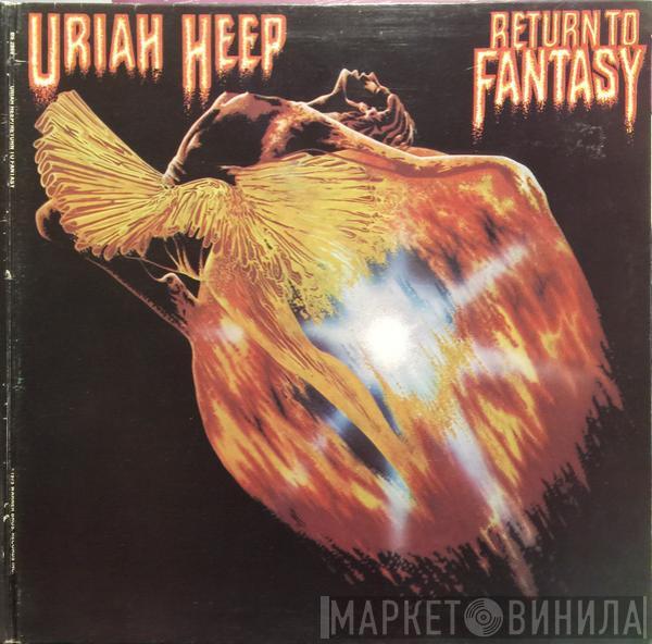  Uriah Heep  - Return To Fantasy