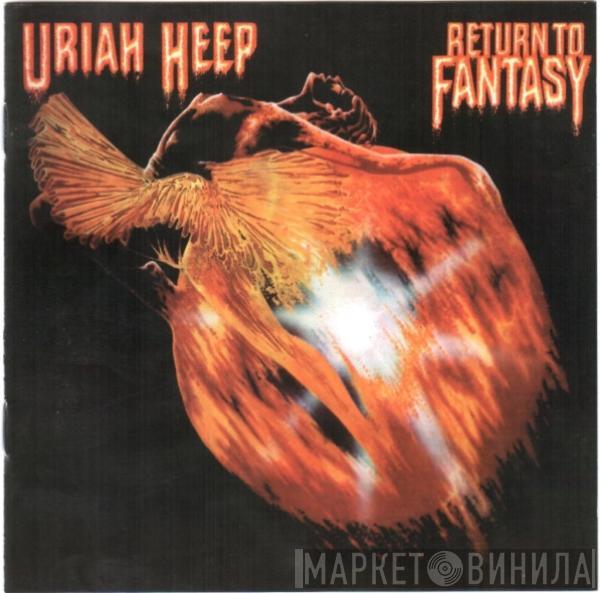  Uriah Heep  - Return To Fantasy