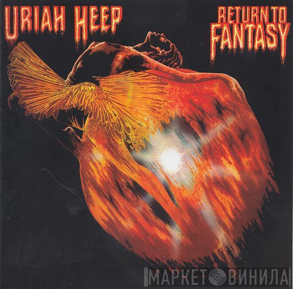  Uriah Heep  - Return To Fantasy