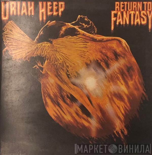  Uriah Heep  - Return To Fantasy