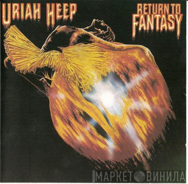  Uriah Heep  - Return To Fantasy