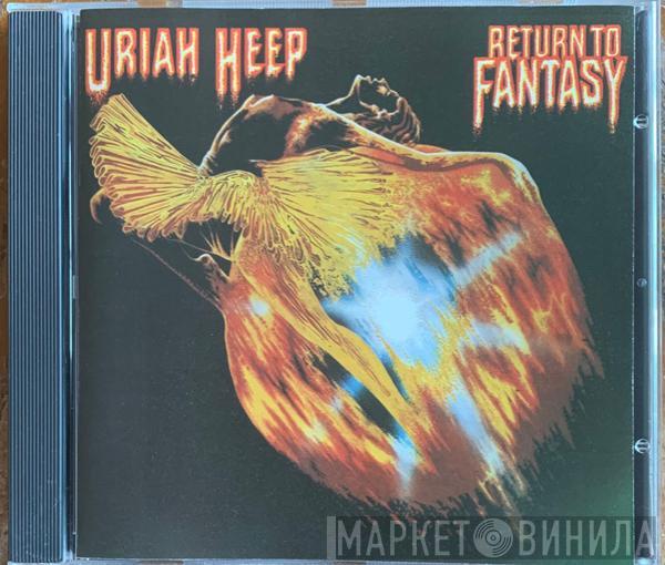  Uriah Heep  - Return To Fantasy