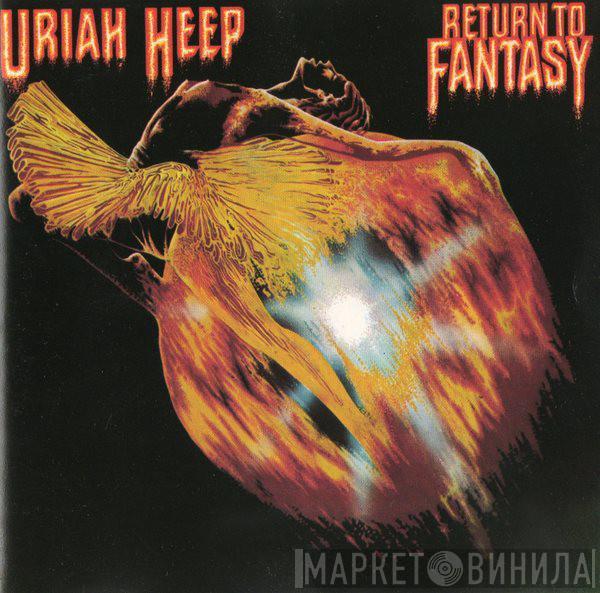  Uriah Heep  - Return To Fantasy