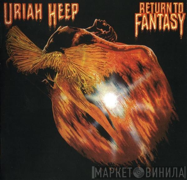  Uriah Heep  - Return To Fantasy