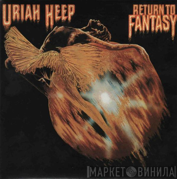  Uriah Heep  - Return To Fantasy