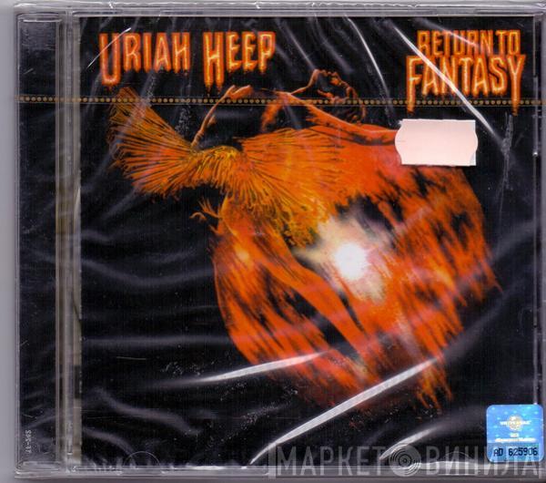  Uriah Heep  - Return To Fantasy