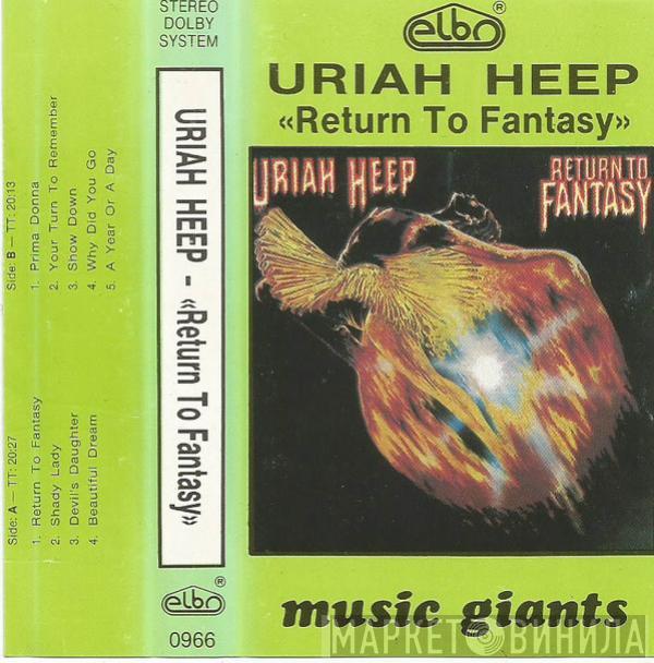  Uriah Heep  - Return To Fantasy