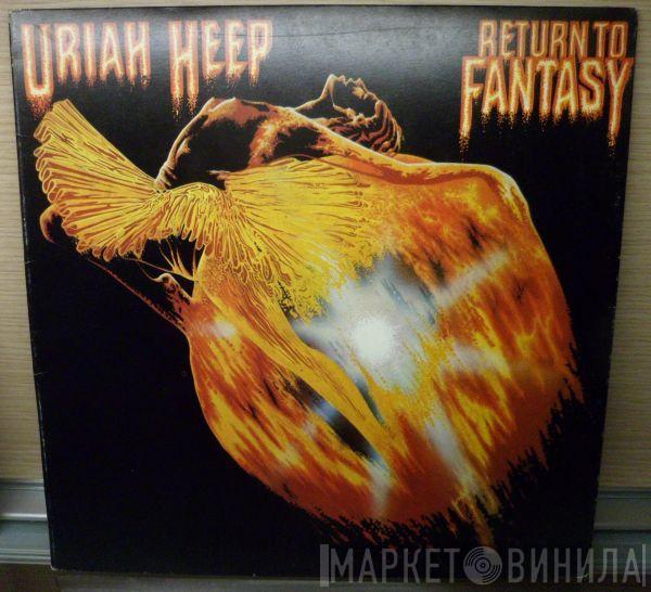  Uriah Heep  - Return To Fantasy