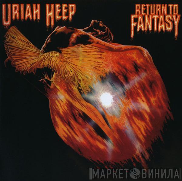  Uriah Heep  - Return To Fantasy