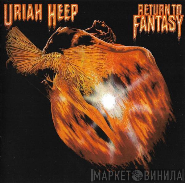  Uriah Heep  - Return To Fantasy