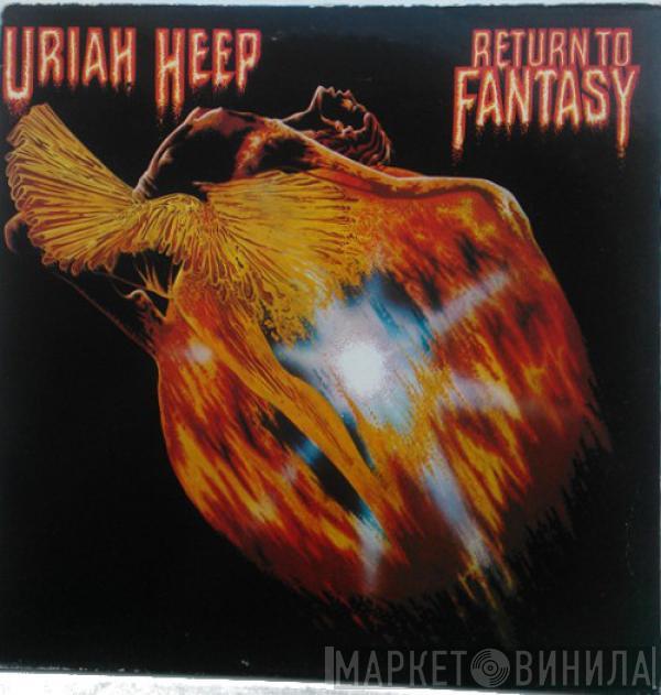  Uriah Heep  - Return To Fantasy