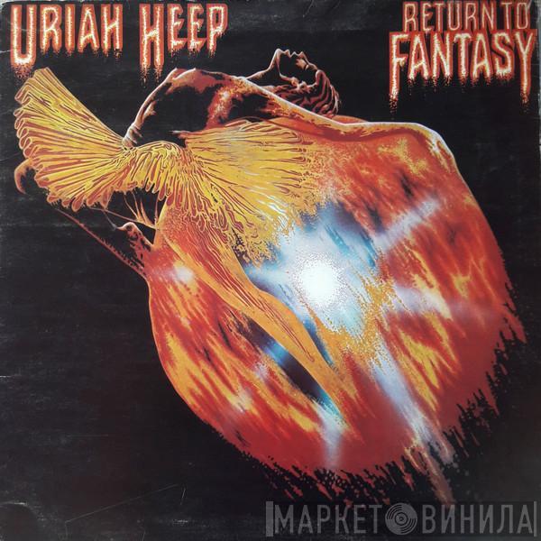  Uriah Heep  - Return to fantasy