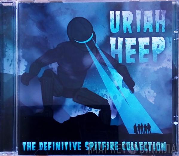Uriah Heep - The Definitive Spitfire Collection