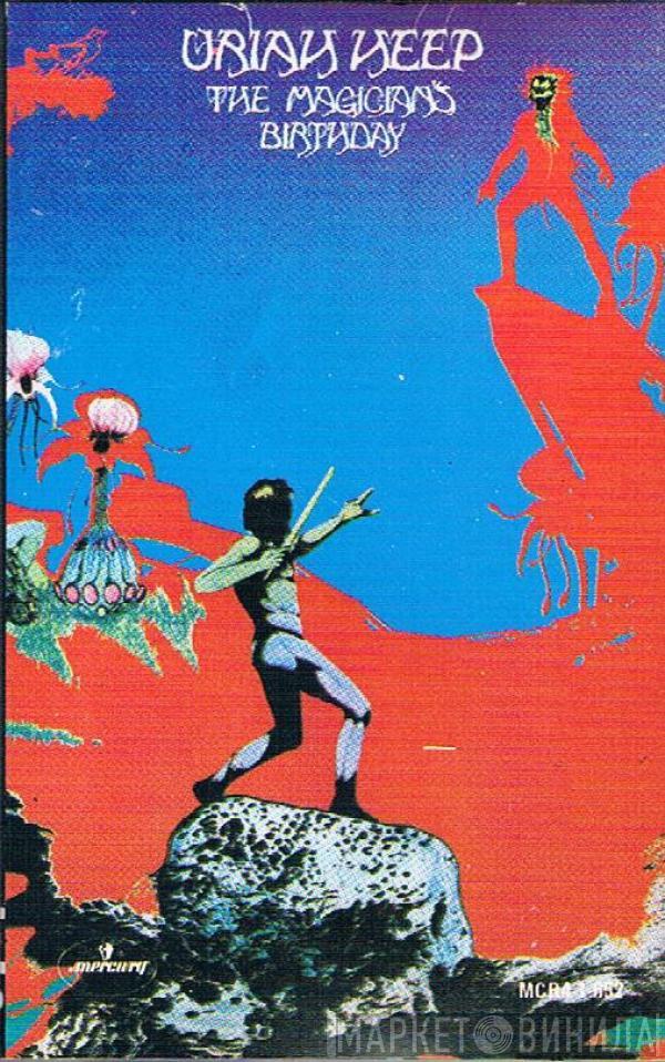  Uriah Heep  - The Magician's Birthday