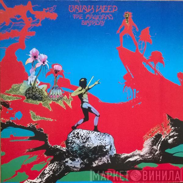  Uriah Heep  - The Magician's Birthday
