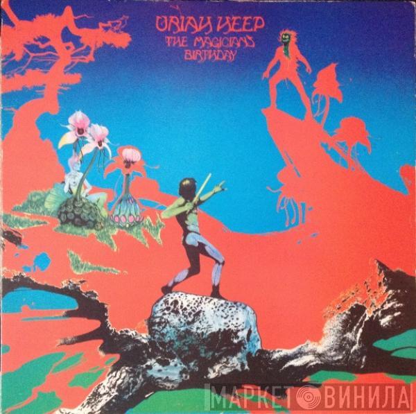 Uriah Heep  - The Magician's Birthday