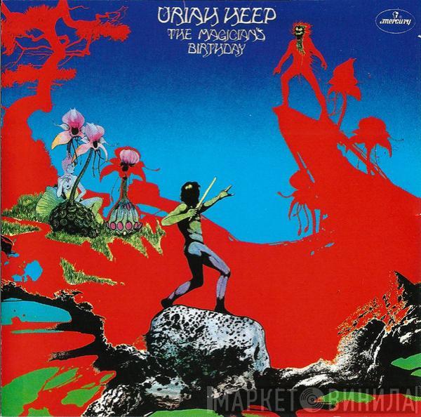  Uriah Heep  - The Magician's Birthday
