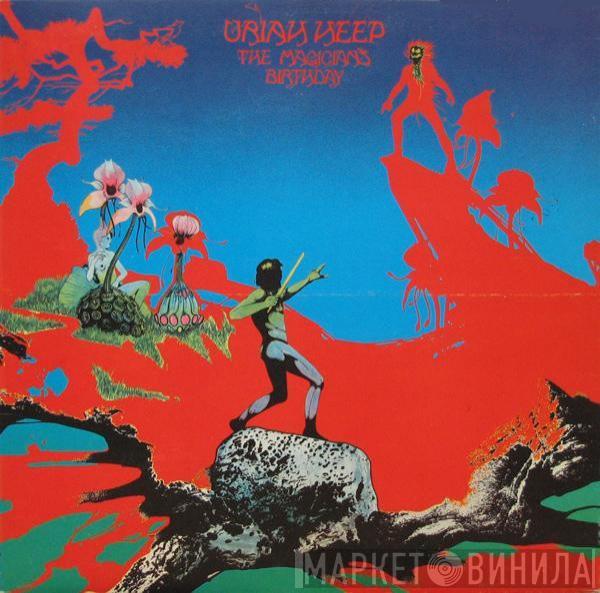  Uriah Heep  - The Magician's Birthday