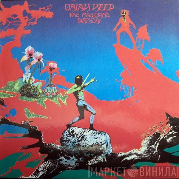  Uriah Heep  - The Magician's Birthday