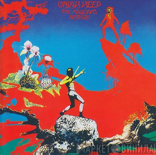  Uriah Heep  - The Magician's Birthday